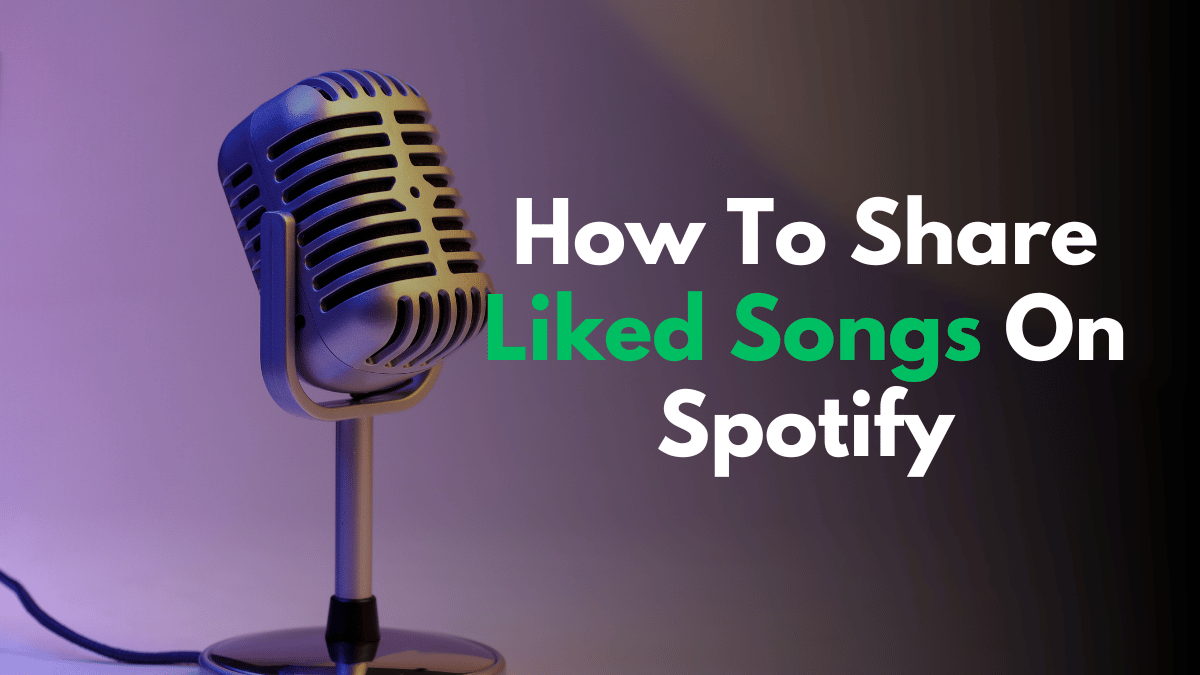 How To Share Liked Songs On Spotify